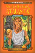 Go for the Gold, Atalanta! - McMullan, Kate