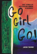 Go Girl Go!: Real Stories of New Zealand Women in Business - Thomas, Jacqui