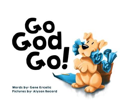 Go God Go! - Krcelic, Gene