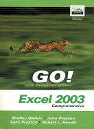 GO Series: Microsoft Excel 2003 Comprehensive - Gaskin, Shelley, and Ferrett, Robert, and Preston, John