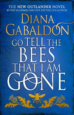 Go Tell the Bees that I am Gone: (Outlander 9) - Gabaldon, Diana