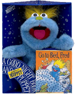 Go to Bed, Fred: A Good Night Book & Muppet Puppet - Inches, Alison