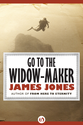 Go to the Widow-Maker - Jones, James