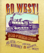 Go West!: Chicago and American Expansion