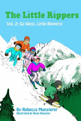 Go West, Little Rippers! - Munsterer, Rebecca