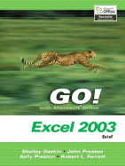 Go! with Microsoft Office Excel 2003: Brief - Preston, John M, and Preston, Sally, and Ferrett, Robert L