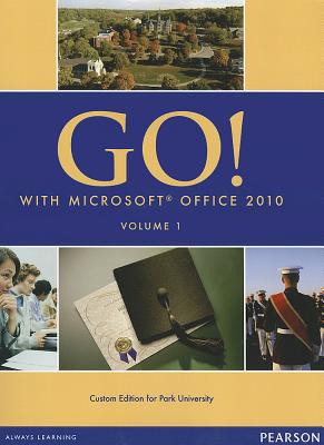 Go! with MS Office 2010, Volume 1 - Pearson (Creator)