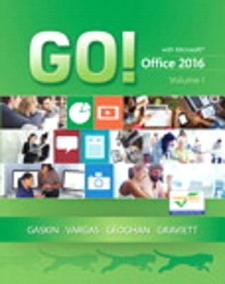 Go! with Office 2016 Volume 1 Plus Mylab It with Pearson Etext Access Card - Gaskin