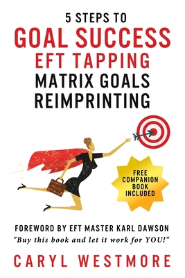 Goal Success EFT Tapping - Dawson, Karl (Foreword by), and Westmore, Caryl