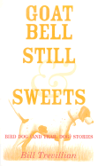 Goat Bell, Still & Sweets: Bird Dog (and Trail Dog) Stories