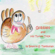 Gobbles and His Turkey Trick