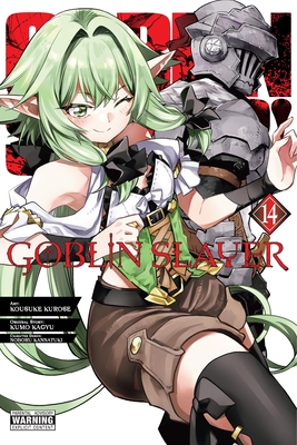 Goblin Slayer, Vol. 14 (Manga): Volume 14 - Kagyu, Kumo, and Kurose, Kousuke, and Kannatuki, Noboru