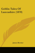 Goblin Tales Of Lancashire (1878)