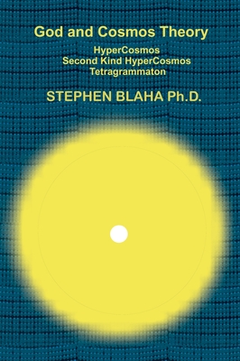 God and Cosmos Theory - Blaha