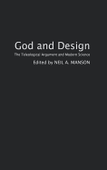 God and Design: The Teleological Argument and Modern Science