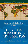 God and Globalization: Volume 3: Christ and the Dominions of Civilization