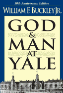 God and Man at Yale: The Superstitions of 'Academic Freedom'