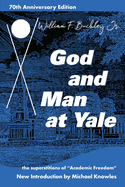 God and man at Yale; the superstitions of academic freedom.