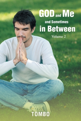 God and Me and Sometimes in Between: Volume 2 - Tombo