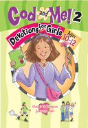 God and Me! Volume 2: Devotions for Girls Ages 10-12