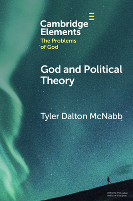 God and Political Theory - McNabb, Tyler Dalton