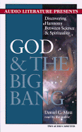 God and the Big Bang: Discovering Harmony Between Science & Spirituality - Matt, Daniel C (Read by)