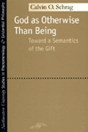 God as Otherwise Than Being: Toward a Semantics of the Gift