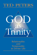 God as Trinity: Relationality and Temporality in Divine Life