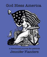 God Bless America: A Devotional Journal for Patriots