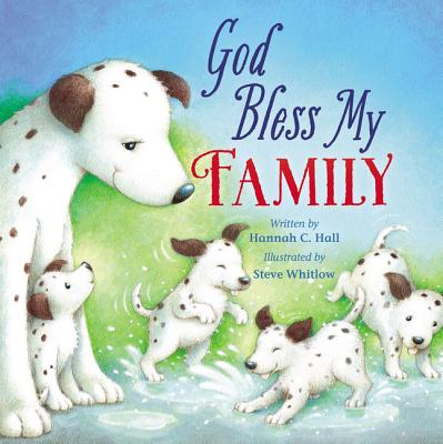 God Bless My Family - Hall, Hannah, and Whitlow, Steve (Illustrator)