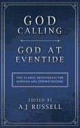 God Calling/God at Eventide: Two Classic Devotionals, for Morning and Evening Reading