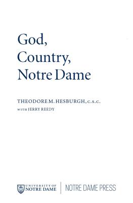 God Country Notre Dame: The Autobiography of Theodore M. Hesburgh - Hesburgh, Theodore M