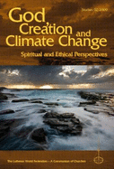 God, Creation and Climate Change: Spiritual and Ethical Perspectives