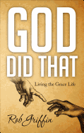 God Did That: Living the Grace Life