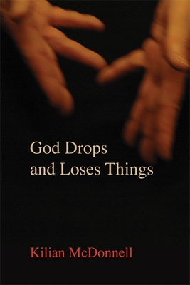 God Drops and Loses Things - McDonnell, Kilian