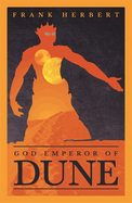 God Emperor Of Dune: The inspiration for the blockbuster film