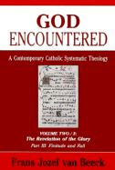 God Encountered: A Contemporary Catholic Systematic Theology