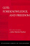 God, Foreknowledge, and Freedom
