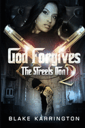 God Forgives The Streets Don't 2