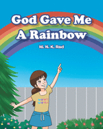 God Gave Me A Rainbow