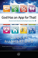 God Has an App for That!: Discover God's Solution for the Major Issues of Life