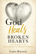 God Heals Broken Hearts