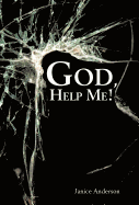 God, Help Me!