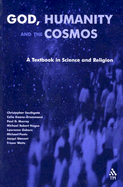 God, Humanity, and the Cosmos: Textbook in Science and Religion
