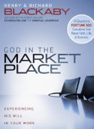 God in the Marketplace: 45 Questions Fortune 500 Executives Ask about Faith, Life, and Business