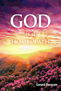 God Is a Homeopath
