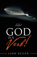 God Is a Verb!: Selah