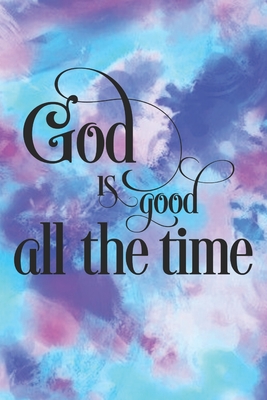 God is Good All the Time: Pretty Pink & Blue Watercolor Prayer Journal ...