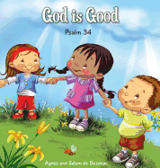 God Is Good: Psalm 34