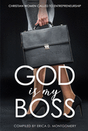 God Is My Boss: Christian Women Called To Entrepreneurship